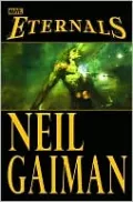 Eternals by Neil Gaiman