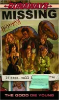Runaways: The Good Die Young, Vol. 3