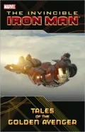 The Invincible Iron Man: Tales of the Golden Avenger
