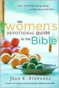 The Women's Devotional Guide to the Bible: A One-Year Plan for Studying, Praying, and Responding to God's Word