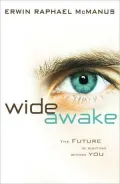 Wide Awake: The Future Is Waiting within You