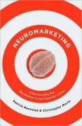 Neuromarketing: Understanding the Buy Buttons in Your Customer's Brain
