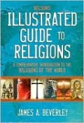 Nelson's Illustrated Guide to Religions: A Comprehensive Introduction to the Religions of the World