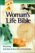 Woman's Life Bible: Integrating Faith into Every Area of a Woman's Life