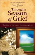 Through a Season of Grief: Devotions for Your Journey from Mourning to Joy
