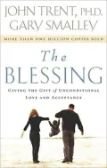 The Blessing: Giving The Gift of Unconditional Love and Acceptance