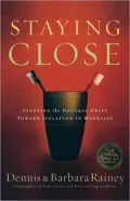 Staying Close: Stopping the Natural Drift Towards Isolation in Marriage