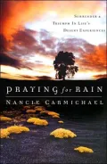 Praying for Rain: Surrender & Triumph in Life's Desert Experiences