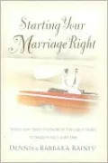 Starting Your Marriage Right: What You Need to Know in the Early Years to Make It Last a Lifetime