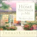 The Home You Made for Me: Celebrating a Mother's Love