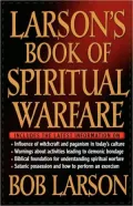 Larson's Book Of Spiritual Warfare