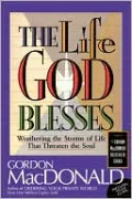 The Life God Blesses: Weathering the Storms of Life That Threaten the Soul