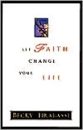 Let Faith Change Your Life