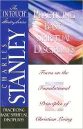 The In Touch Study Series: Practicing Basic Spiritual Disciplines