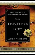 The Traveler's Gift: Seven Decisions that Determine Personal Success