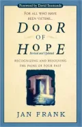 Door Of Hope: Recognizing and Resolving the Pains of Your Past