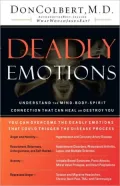 Deadly Emotions Understand the Mind-body-spirit Connection That Can Heal or Destroy You