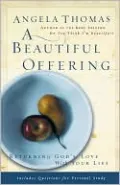 A Beautiful Offering: Returning God's Love with Your Life