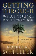 Getting Through What You're Going Through: Comfort, Hope, and Encouragement from the Twenty-Third Psalm