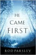 He Came First: Following Christ to Spiritual Breakthrough