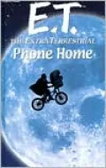E.T., the Extra-Terrestrial: Phone Home