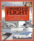 Chronicle of Flight A Year-By-Year History of Aviation