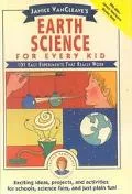 Janice VanCleave's earth science for every kid