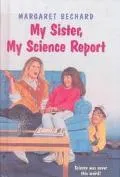My Sister, My Science Report