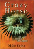Crazy Horse: The Life Behind the Legend