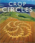Crop Circles: Signs, Wonders and Mysteries