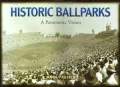 Historic Ballparks: A Panoramic Vision
