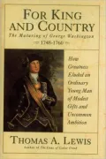 For King and Country: The Maturing of George Washington, 1748-1760