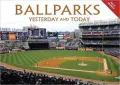 Ballparks: Yesterday and Today