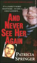 And Never See Her Again