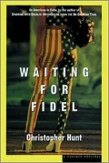 Waiting for Fidel