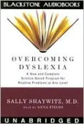 Overcoming Dyslexia: A New and Complete Science-Based Program for Reading Problems at Any Level