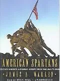 American Spartans The U.S. Marines A Combat History from Iwo Jima to Iraq Library Edition