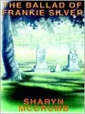 The Ballad of Frankie Silver (Ballad Series #5)