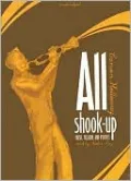 All Shook Up: Music, Passion, and Politics