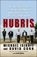 Hubris: The Inside Story of Spin, Scandal, and the Selling of the Iraq War