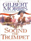 Sound The Trumpet: The Liberty Bell Series, Book 1