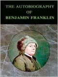 The Autobiography of Benjamin Franklin
