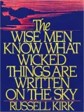 The Wise Men Know What Wicked Things Are Written on the Sky