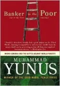 Banker to the Poor: Micro-Lending and the Battle against World Poverty