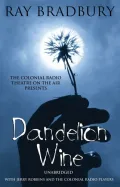 Dandelion Wine (Audio dramatization)