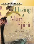 Having A Mary Spirit: An Oasis Audio Production