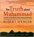 The Truth About Muhammad