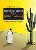 The Politically Incorrect Guide to Global Warming: (And Environmentalism)