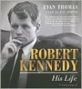 Robert Kennedy: His Life
