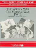 The Korean War and The Vietnam War, Part I